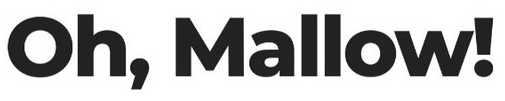 Oh,Mallow!